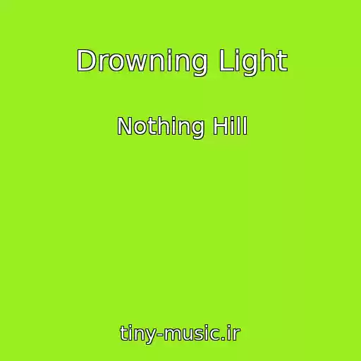 کاور آهنگ Drowning Light از Nothing Hill