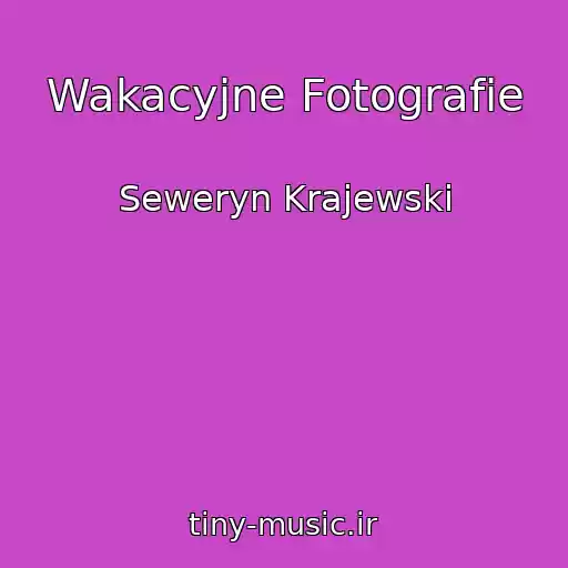 کاور آهنگ Wakacyjne Fotografie از Seweryn Krajewski