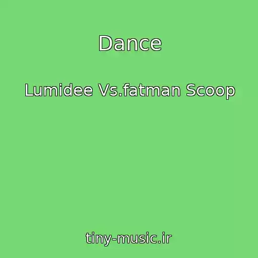 کاور آهنگ Dance از Lumidee Vs.fatman Scoop