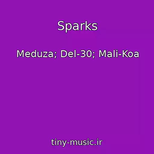 کاور آهنگ Sparks از Meduza; Del-30; Mali-Koa