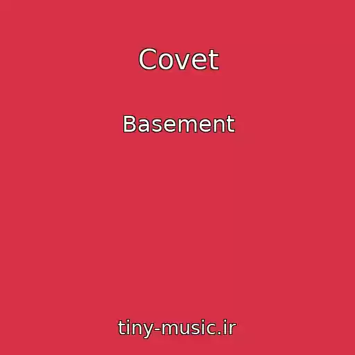 کاور آهنگ Covet از Basement