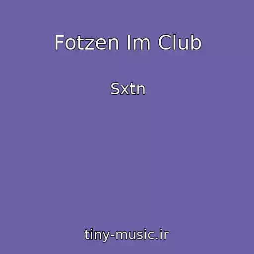 کاور آهنگ Fotzen Im Club از Sxtn