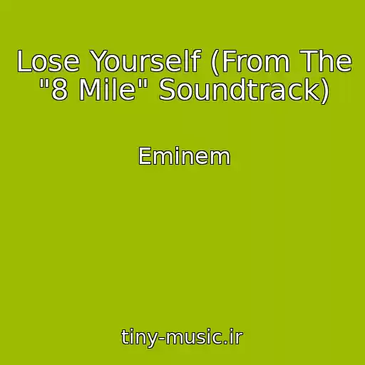 کاور آهنگ Lose Yourself (From The "8 Mile" Soundtrack) از Eminem