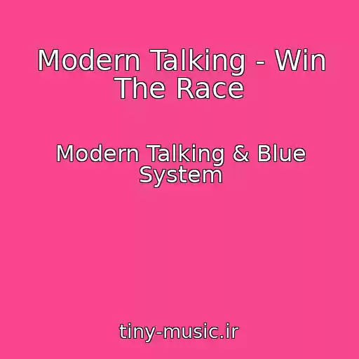 کاور آهنگ Modern Talking - Win The Race از Modern Talking & Blue System