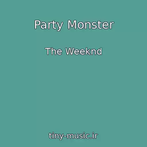 کاور آهنگ Party Monster از The Weeknd