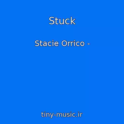 کاور آهنگ Stuck از Stacie Orrico -