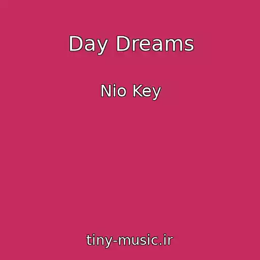 کاور آهنگ Day Dreams از Nio Key