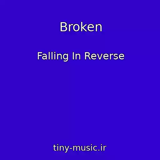 کاور آهنگ Broken از Falling In Reverse