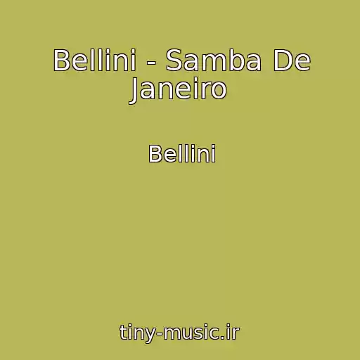 کاور آهنگ Bellini - Samba De Janeiro از Bellini
