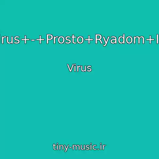 کاور آهنگ Virus+-+Prosto+Ryadom+Idi از Virus