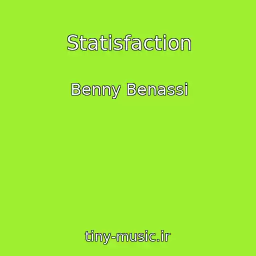 کاور آهنگ Statisfaction از Benny Benassi