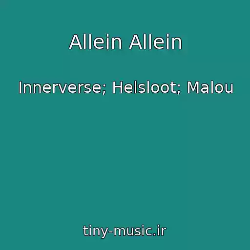 کاور آهنگ Allein Allein از Innerverse; Helsloot; Malou
