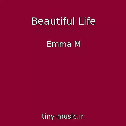 کاور آهنگ Beautiful Life از Emma M