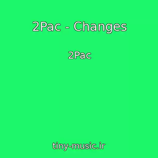 کاور آهنگ 2Pac - Changes از 2Pac