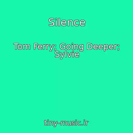 کاور آهنگ Silence از Tom Ferry; Going Deeper; Sylvie