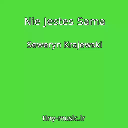 کاور آهنگ Nie Jestes Sama از Seweryn Krajewski