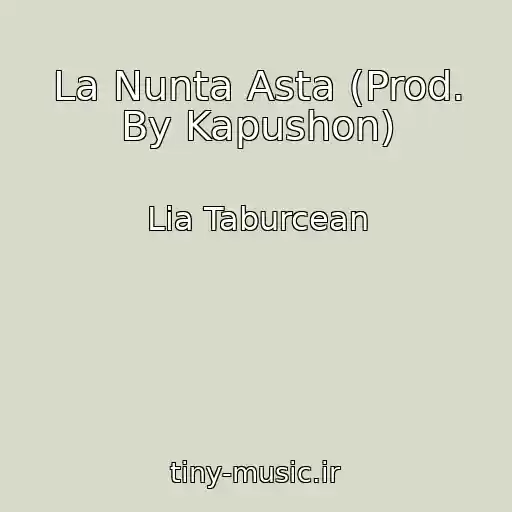 کاور آهنگ La Nunta Asta (Prod. By Kapushon) از Lia Taburcean