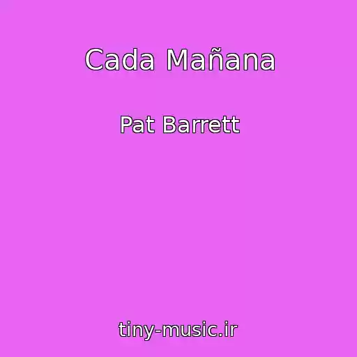 کاور آهنگ Cada Mañana از Pat Barrett