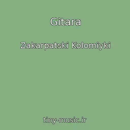 کاور آهنگ Gіtara از Zakarpatskі Kolomiyki