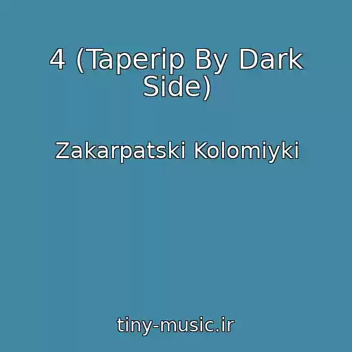 کاور آهنگ 4 (Taperip By Dark Side) از Zakarpatskі Kolomiyki
