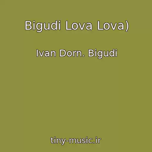 کاور آهنگ Bigudi Lova Lova) از Ivan Dorn. Bigudi
