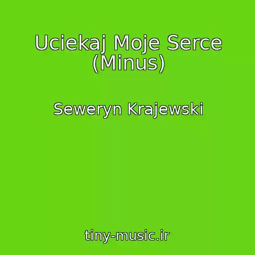کاور آهنگ Uciekaj Moje Serce (Minus) از Seweryn Krajewski
