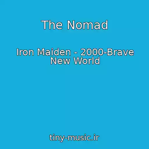 کاور آهنگ The Nomad از Iron Maiden - 2000-Brave New World