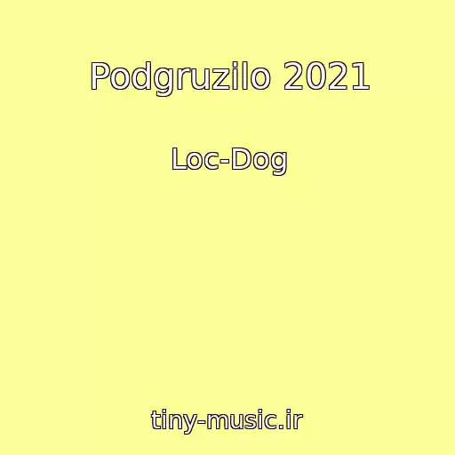 کاور آهنگ Podgruzilo 2021 از Loc-Dog
