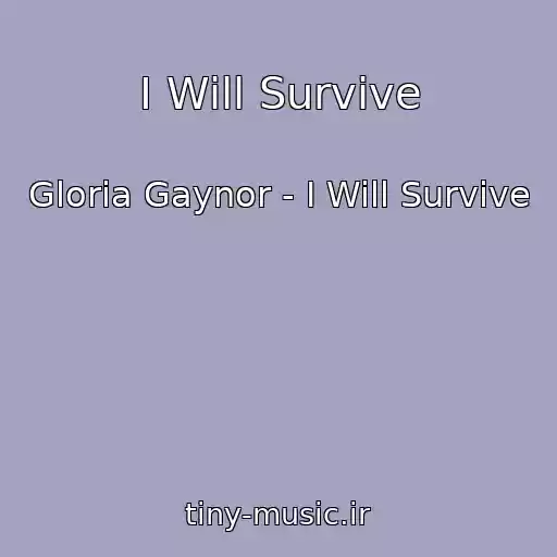 کاور آهنگ I Will Survive از Gloria Gaynor - I Will Survive