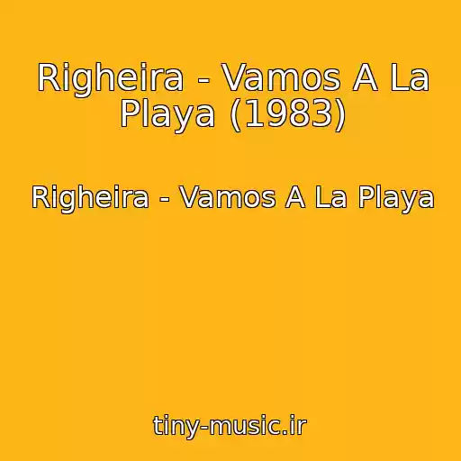 کاور آهنگ Righeira - Vamos A La Playa (1983) از Righeira - Vamos A La Playa