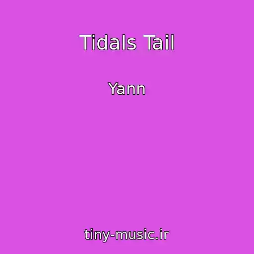 کاور آهنگ Tidals Tail از Yann