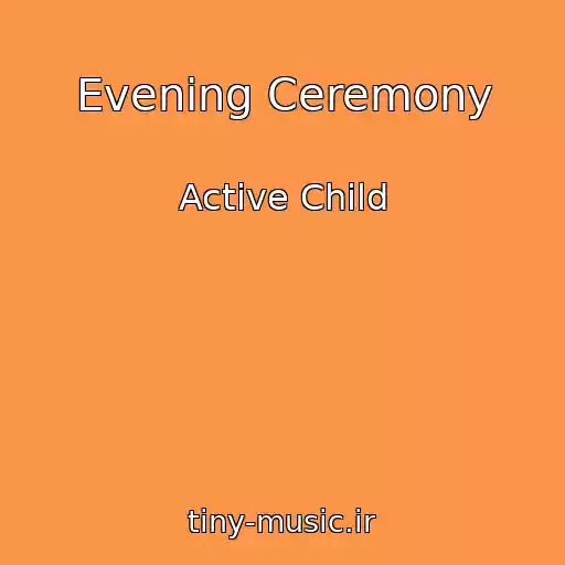 کاور آهنگ Evening Ceremony از Active Child