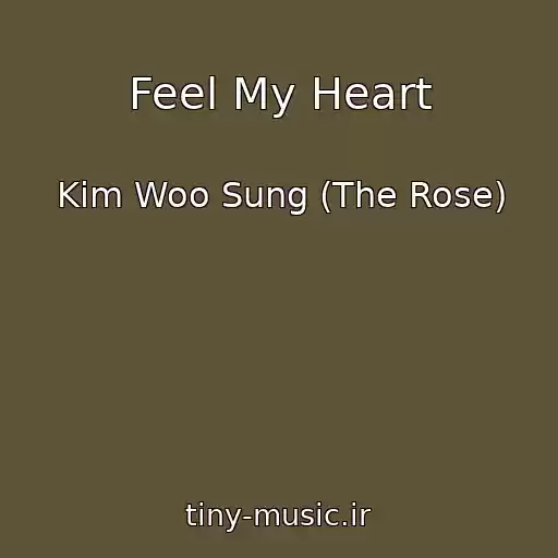 کاور آهنگ Feel My Heart از Kim Woo Sung (The Rose)