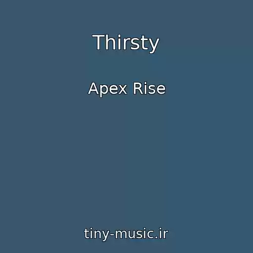 کاور آهنگ Thirsty از Apex Rise