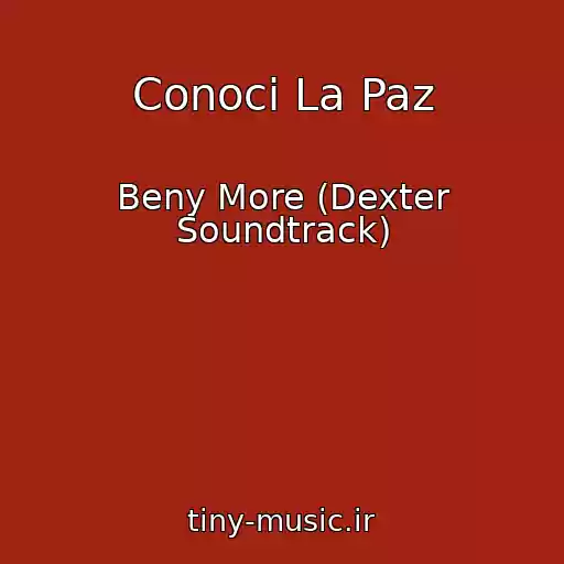 کاور آهنگ Conoci La Paz از Beny More (Dexter Soundtrack)