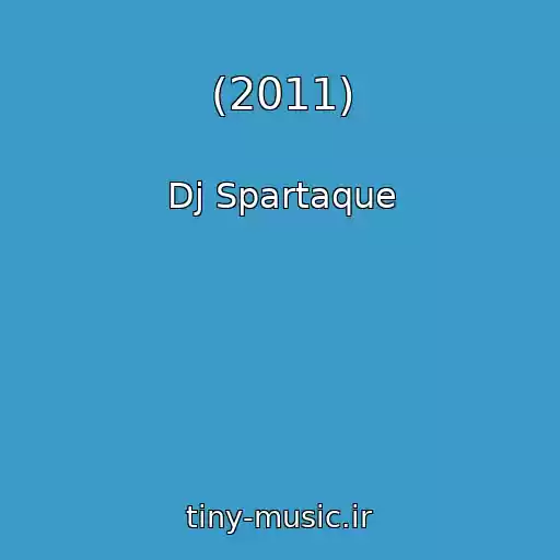 کاور آهنگ (2011) از Dj Spartaque