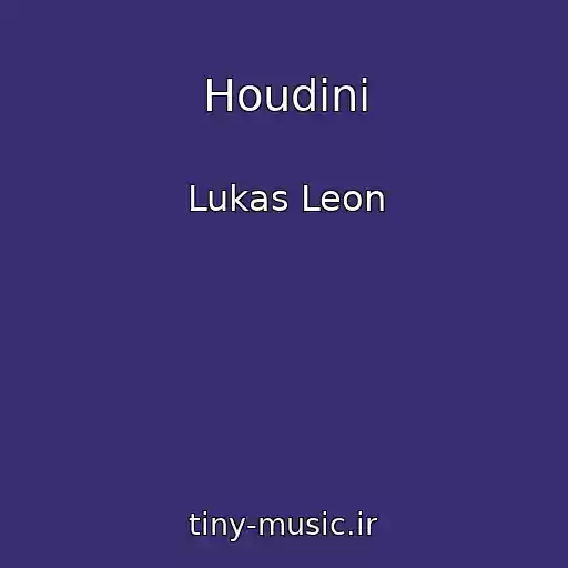 کاور آهنگ Houdini از Lukas Leon
