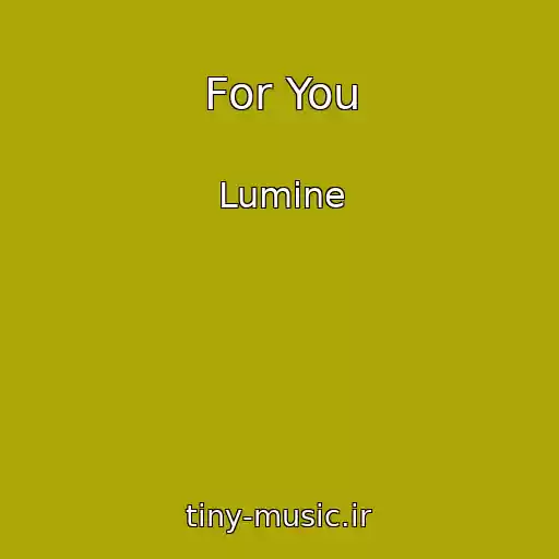 کاور آهنگ For You از Lumine