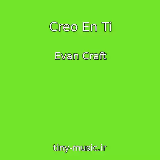 کاور آهنگ Creo En Ti از Evan Craft