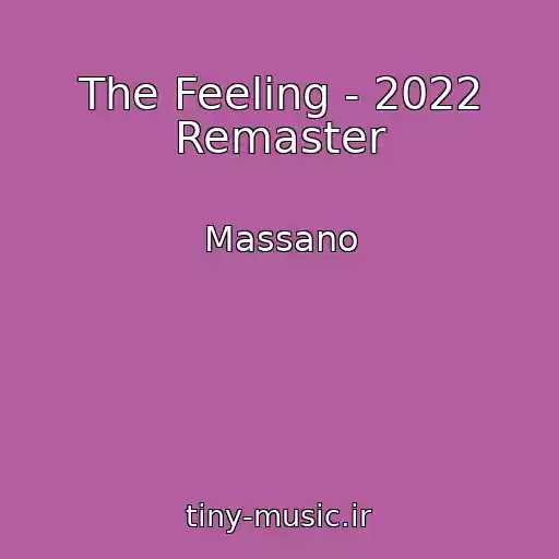 کاور آهنگ The Feeling - 2022 Remaster از Massano