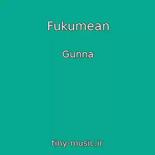 کاور آهنگ Fukumean از Gunna