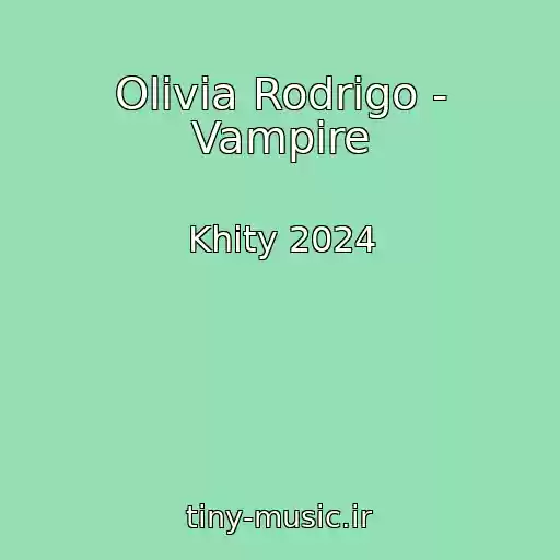 کاور آهنگ Olivia Rodrigo - Vampire از Khity 2024
