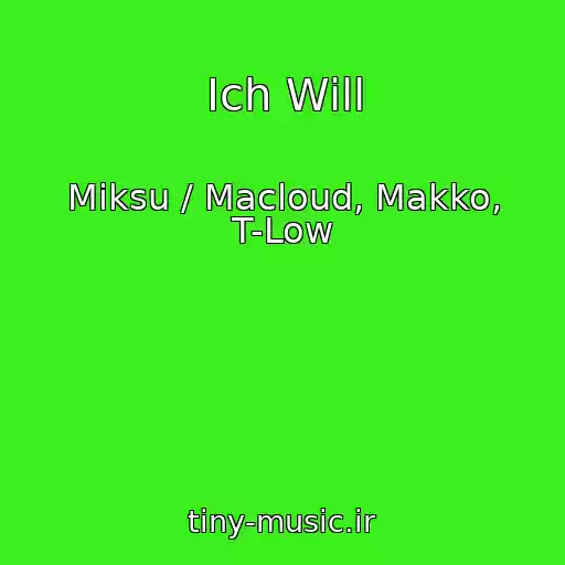 کاور آهنگ Ich Will از Miksu / Macloud, Makko, T-Low