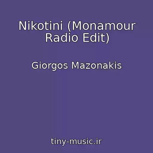 کاور آهنگ Nikotini (Monamour Radio Edit) از Giorgos Mazonakis
