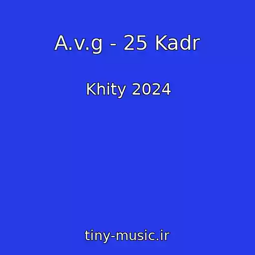 کاور آهنگ A.v.g - 25 Kadr از Khity 2024