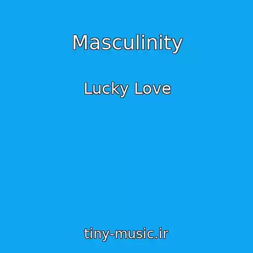 کاور آهنگ Masculinity از Lucky Love