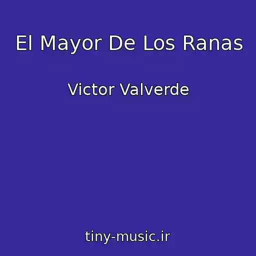 کاور آهنگ El Mayor De Los Ranas از Victor Valverde