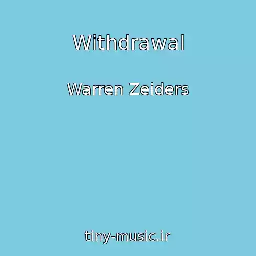 کاور آهنگ Withdrawal از Warren Zeiders