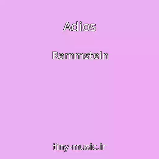 کاور آهنگ Adios از Rammstein