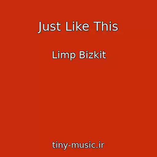 کاور آهنگ Just Like This از Limp Bizkit
